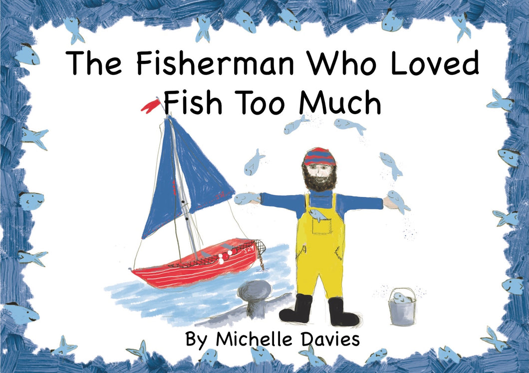 The Fisherman Who Loved Fish Too Much Children's Rhyming Book