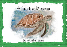 Load image into Gallery viewer, A Turtle Dream Children&#39;s Story
