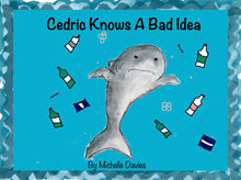 Load image into Gallery viewer, Cedric Knows A Bad Idea Rhyming Children&#39;s Book
